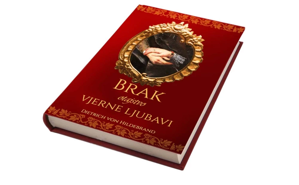 ''Brak: otajstvo vjerne ljubavi'' Dietricha von Hildebranda napokon na hrvatskom jeziku