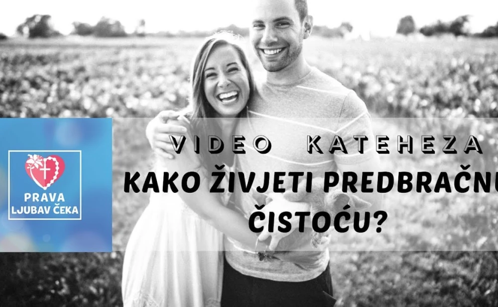 Kako živjeti predbračnu čistoću?