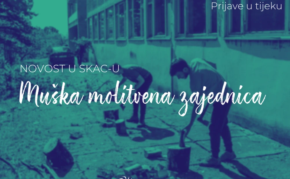 Novost u SKAC-u: Muška molitvena zajednica