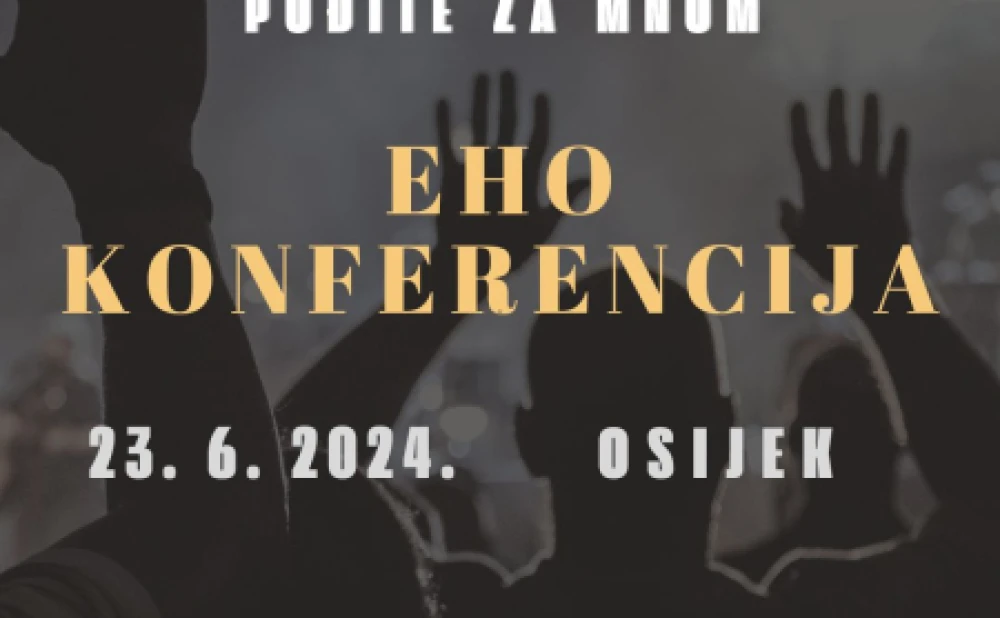 Duhovna obnova i slavljenje Boga: Eho konferencija u Osijeku
