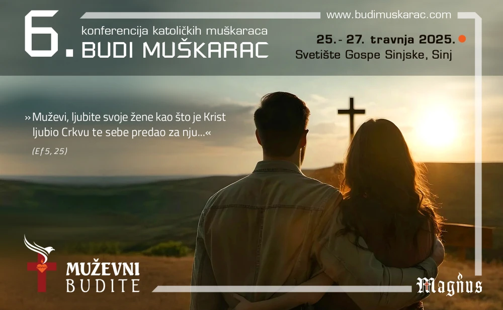 MOĆAN PROGRAM Završavaju prijave za 6. konferenciju katoličkih muškaraca
