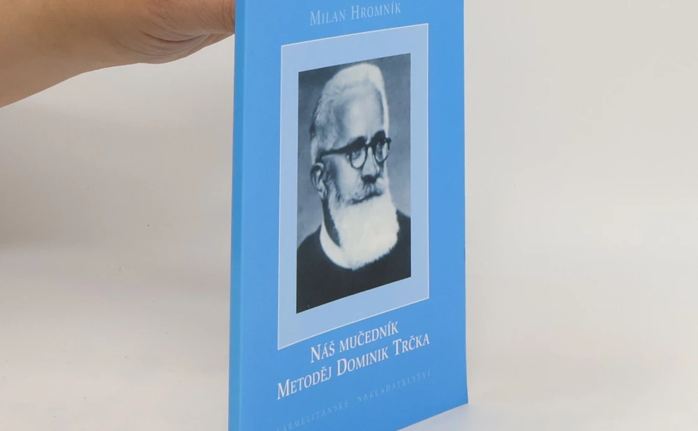 Bl. Metoděj Dominik Trčka - redovnik redemptorist i mučenik