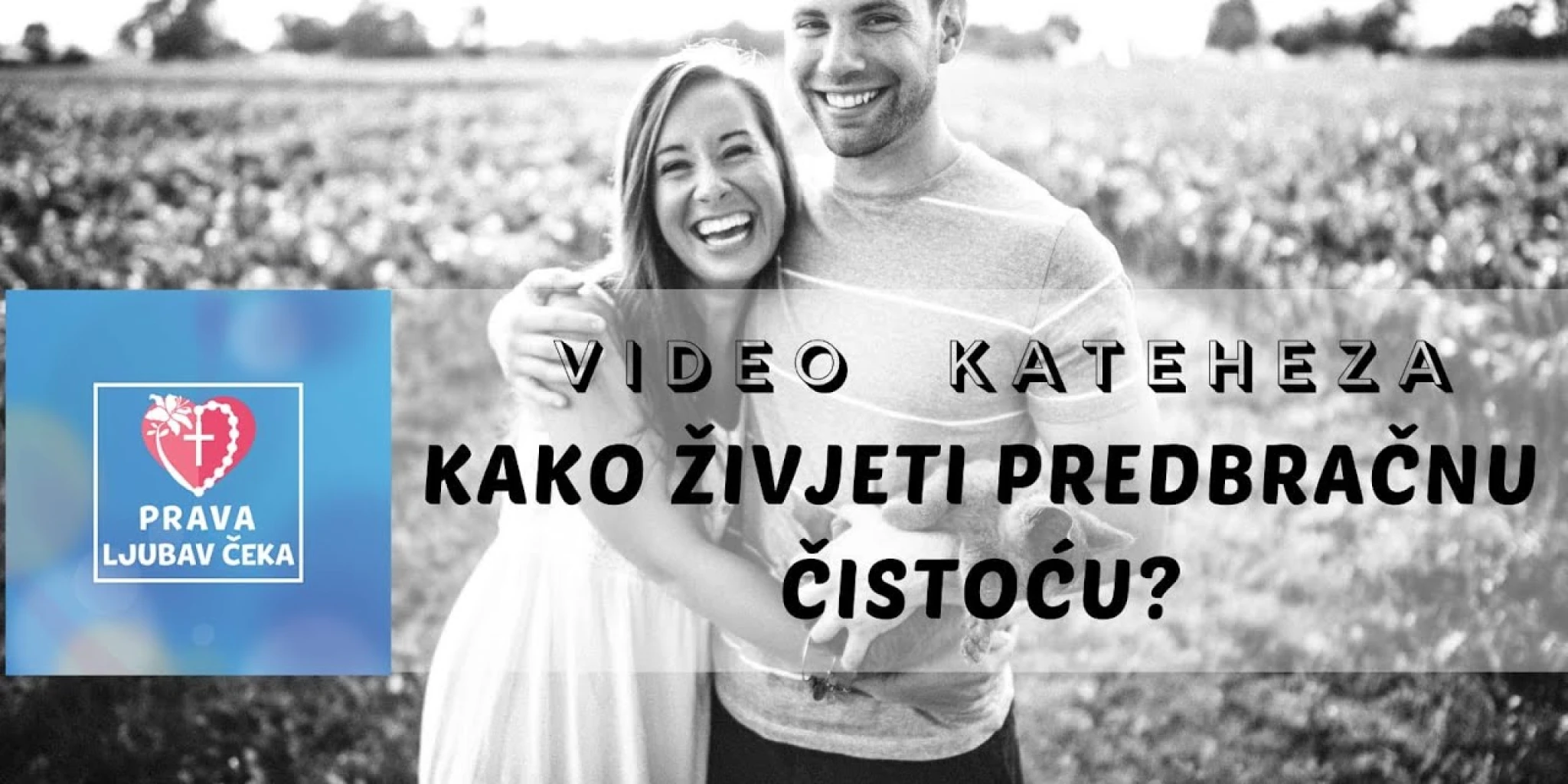Kako živjeti predbračnu čistoću?