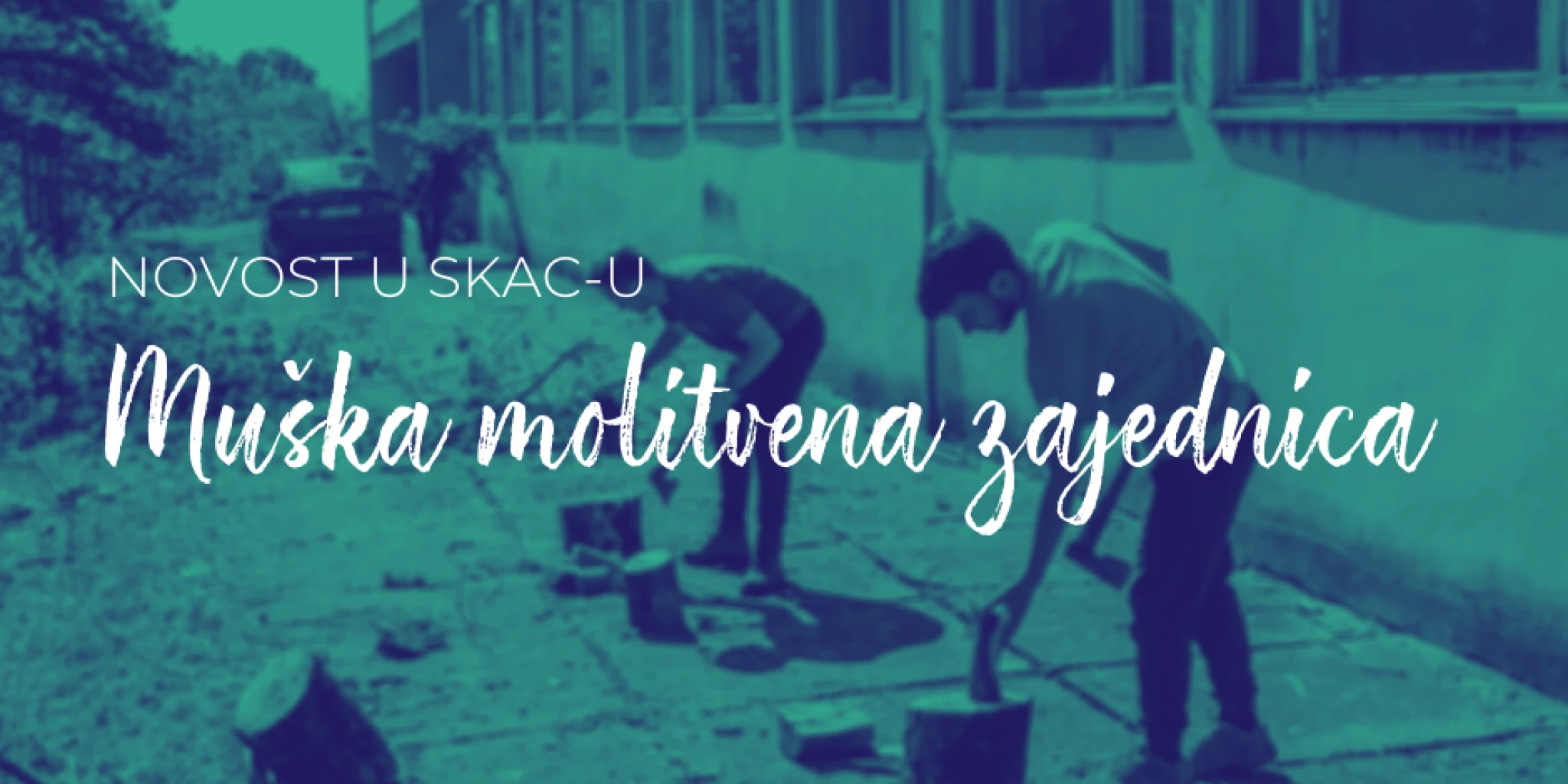 Novost u SKAC-u: Muška molitvena zajednica