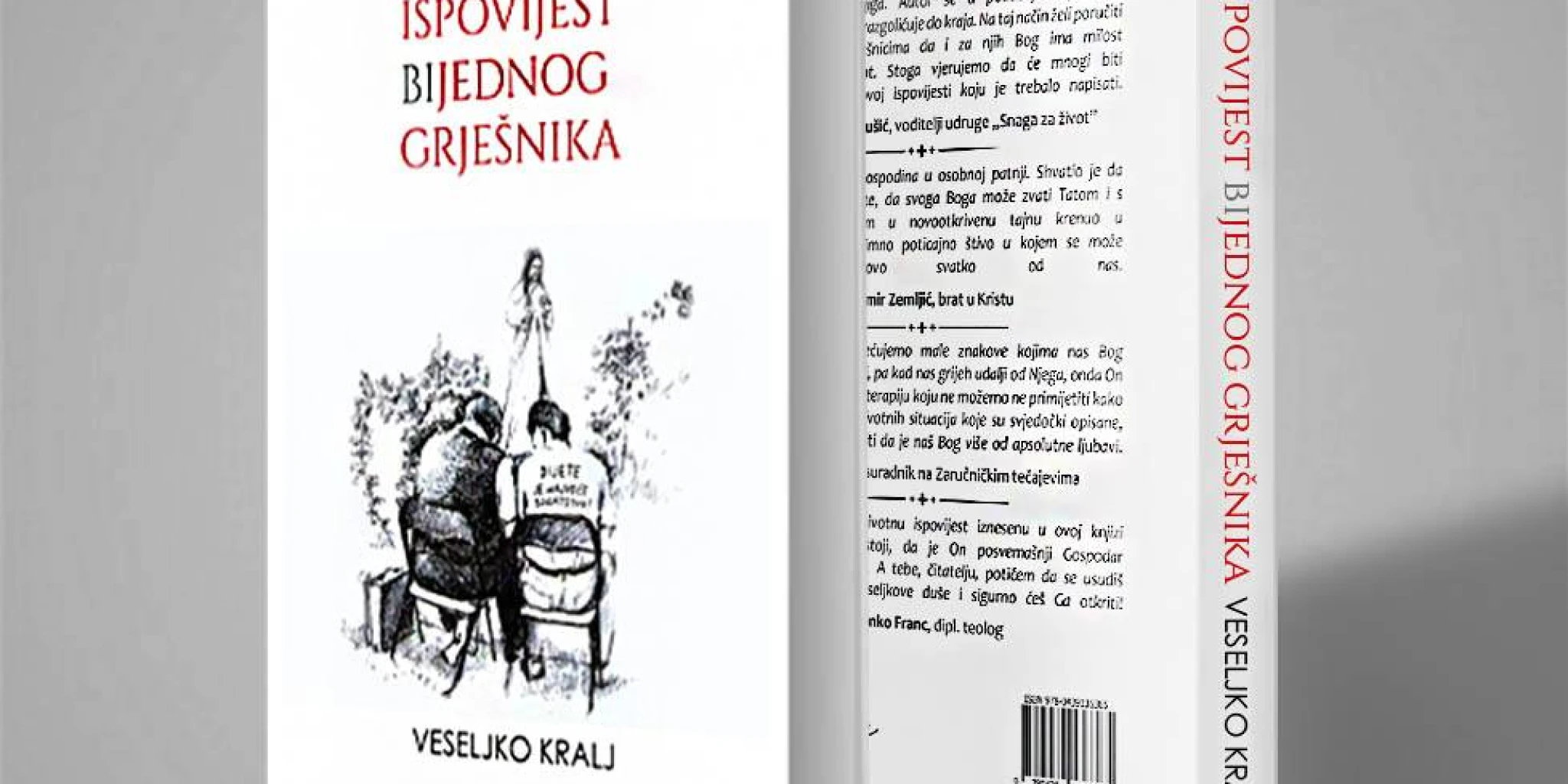 NOVA KNJIGA 'Ispovijest bijednog grješnika' - životno svjedočanstvo Veseljka Kralja
