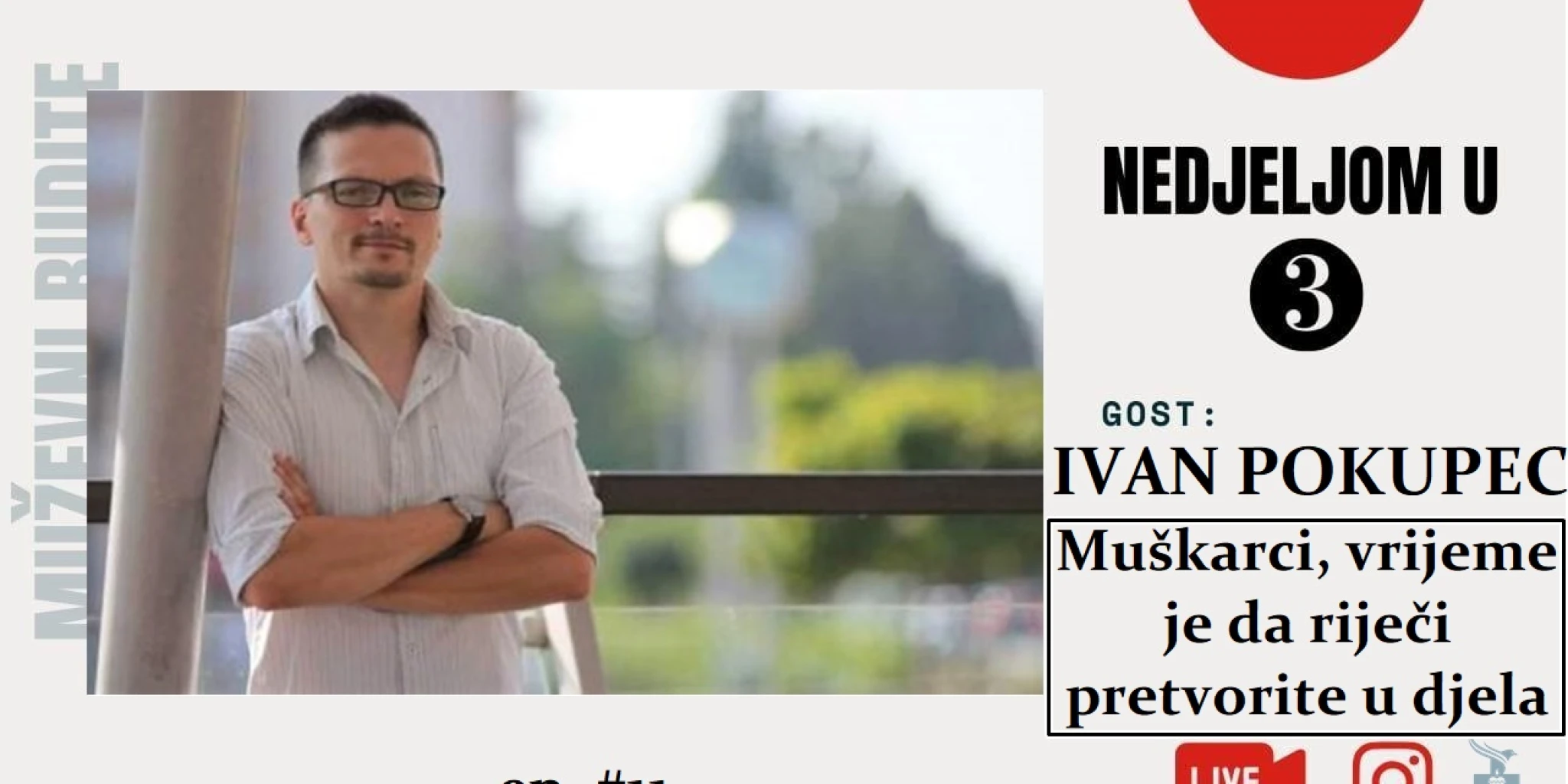 [#nu3] Ivan Pokupec: Muškarci, vrijeme je da riječi pretvorite u djela
