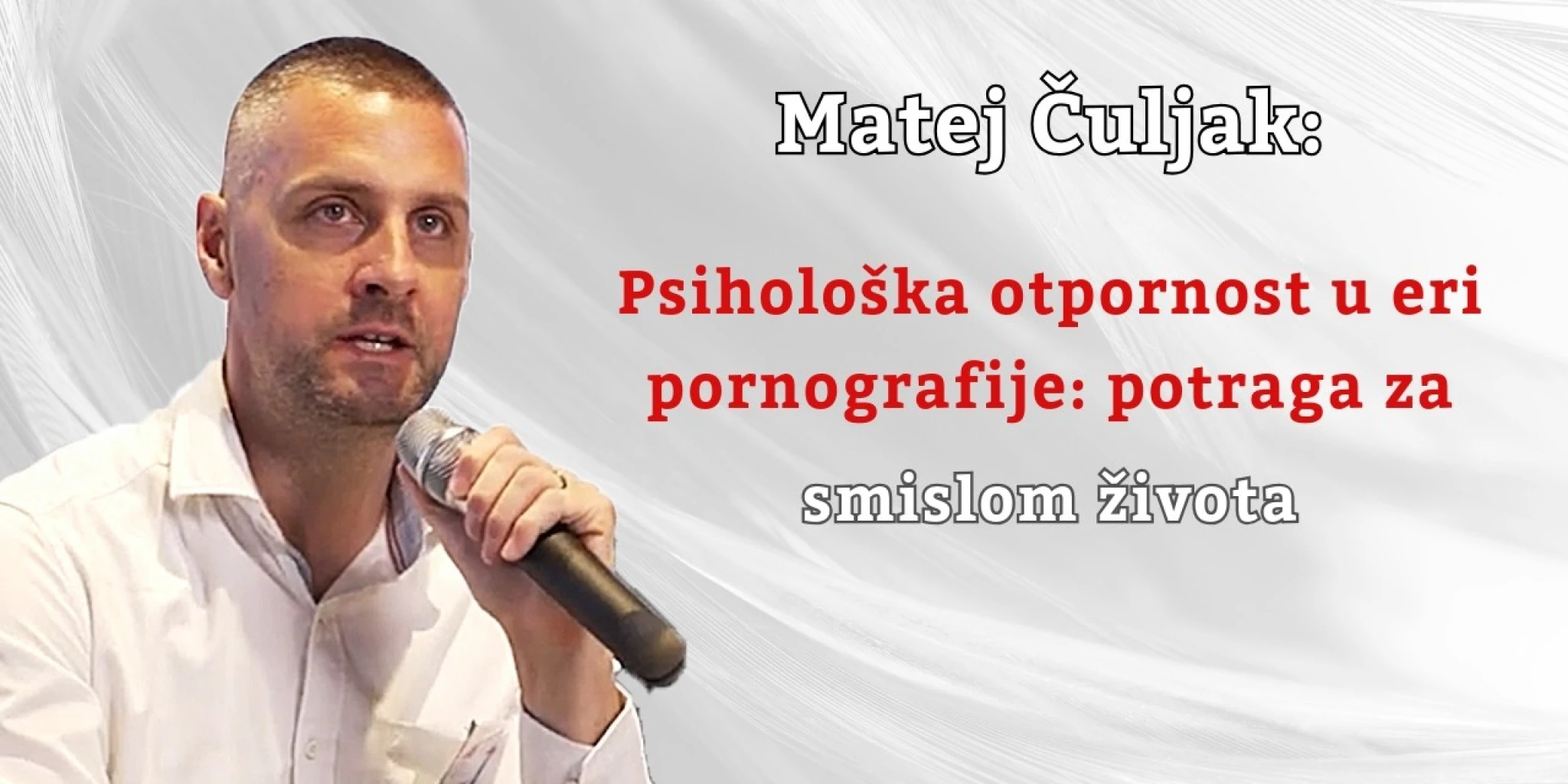 MATEJ ČULJAK Gledanje pornografije tek je posljedica