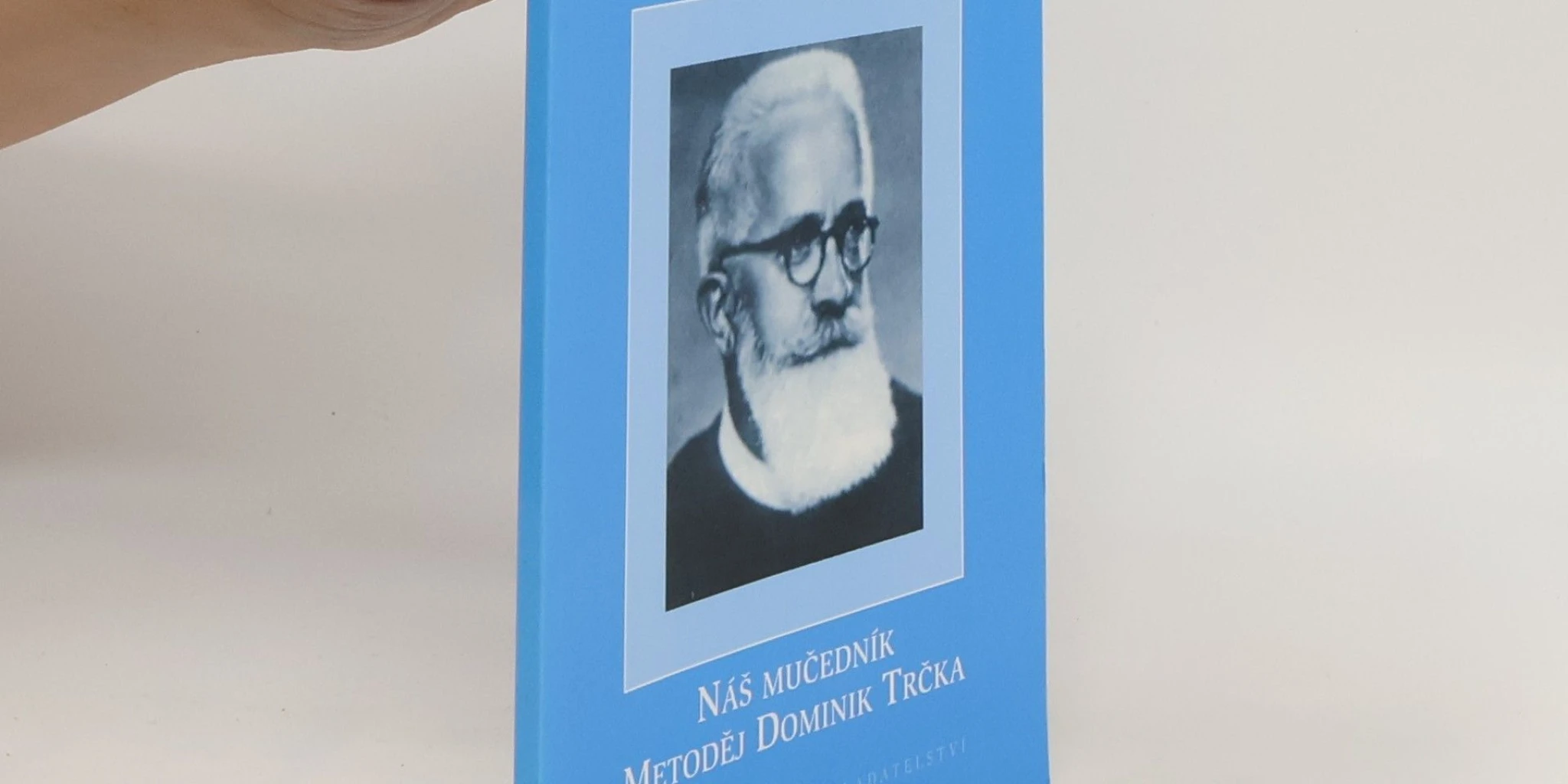 Bl. Metoděj Dominik Trčka - redovnik redemptorist i mučenik