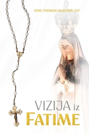 FATIMA Od Lucije smo već saznali sadržaj poruke