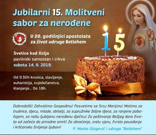 14. rujna dođite na 15. Molitveni sabor za nerođene u Sveticama kod Ozlja