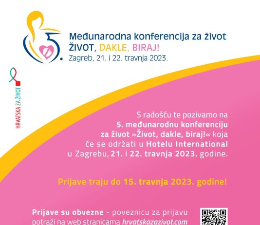 Prijavi se na 5. međunarodnu konferenciju za život „Život, dakle, biraj!“